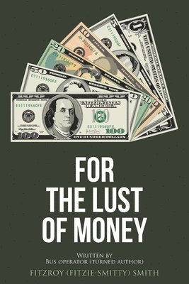 For the Lust of Money 1