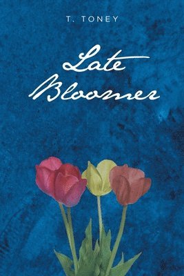 Late Bloomer 1