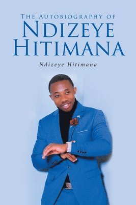 bokomslag The Autobiography of Ndizeye Hitimana