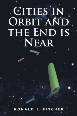bokomslag Cities in Orbit and the End is Near