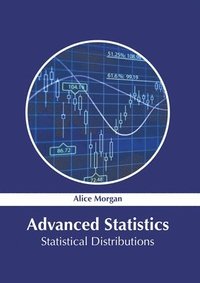 bokomslag Advanced Statistics: Statistical Distributions