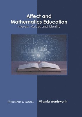 bokomslag Affect and Mathematics Education: Interest, Values and Identity