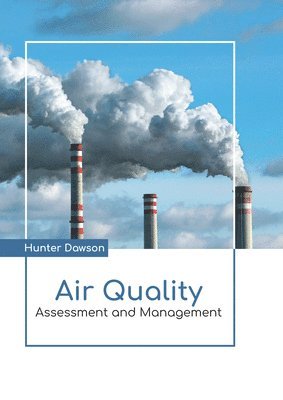 Hunter Dawson - Air Quality: Assessment and Management, Inbunden