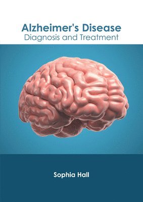 Alzheimer's Disease: Diagnosis and Treatment 1