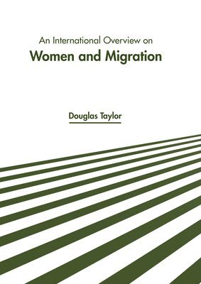 International Overview on Women and Migration