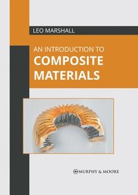 bokomslag An Introduction to Composite Materials