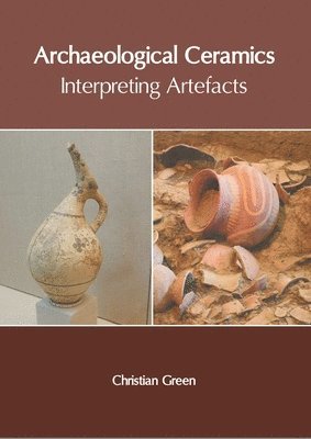 Archaeological Ceramics: Interpreting Artefacts 1