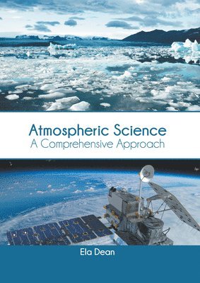 bokomslag Atmospheric Science: A Comprehensive Approach