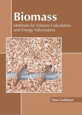 Biomass: Methods for Volume Calculation and Energy Valorization 1