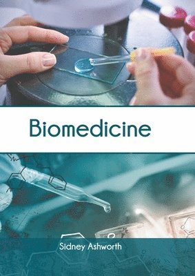 Sidney Ashworth - Biomedicine, Inbunden