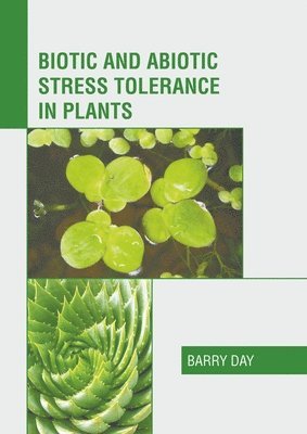 bokomslag Biotic and Abiotic Stress Tolerance in Plants