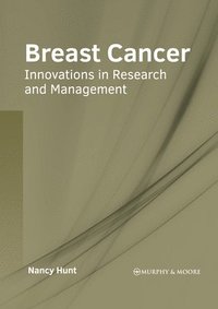 bokomslag Breast Cancer: Innovations in Research and Management