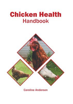 Caroline Anderson - Chicken Health Handbook, Inbunden