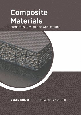 Composite Materials: Properties, Design and Applications 1