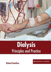 bokomslag Dialysis: Principles and Practice