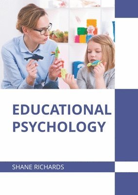 Shane Richards - Educational Psychology, Inbunden