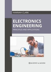 bokomslag Electronics Engineering: Principles and Applications