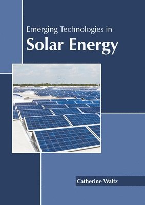 Emerging Technologies in Solar Energy 1