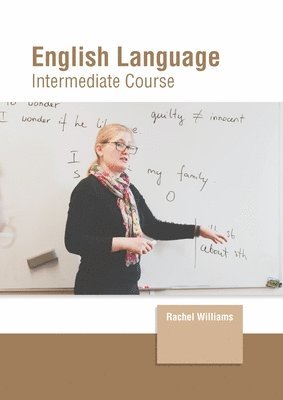 Rachel Williams - English Language: Intermediate Course, Inbunden