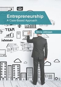 bokomslag Entrepreneurship: A Case-Based Approach