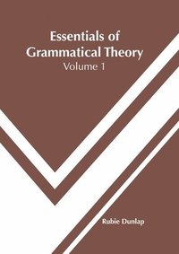 bokomslag Essentials of Grammatical Theory: Volume 1