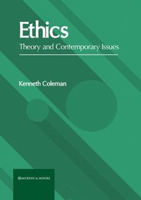 bokomslag Ethics: Theory and Contemporary Issues