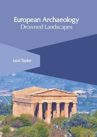 bokomslag European Archaeology: Drowned Landscapes