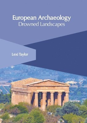 European Archaeology: Drowned Landscapes 1