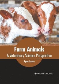 bokomslag Farm Animals: A Veterinary Science Perspective