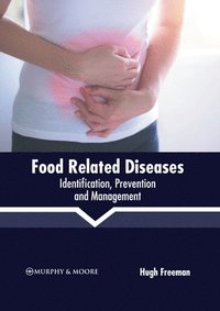 bokomslag Food Related Diseases: Identification, Prevention and Management