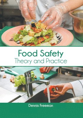 bokomslag Food Safety: Theory and Practice