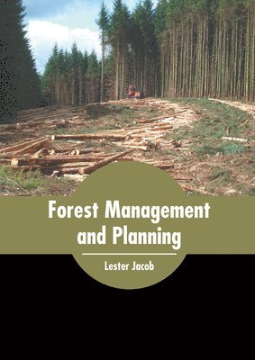 Lester Jacob - Forest Management and Planning, Inbunden