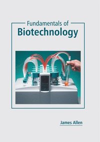 bokomslag Fundamentals of Biotechnology