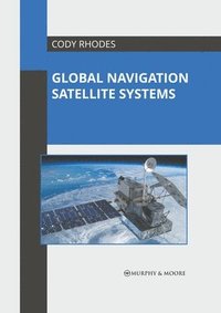 bokomslag Global Navigation Satellite Systems