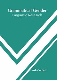 bokomslag Grammatical Gender: Linguistic Research