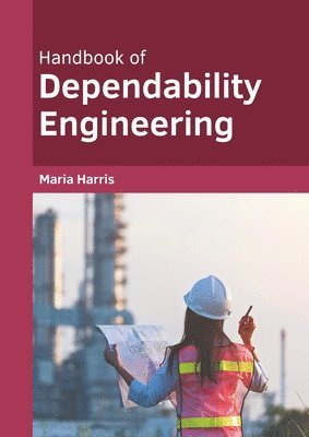 bokomslag Handbook of Dependability Engineering