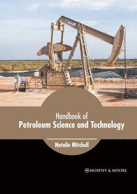 Handbook of Petroleum Science and Technology 1