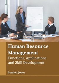 bokomslag Human Resource Management: Functions, Applications and Skill Development