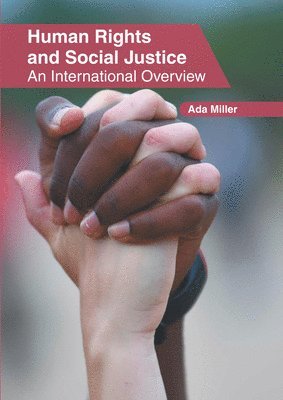 Human Rights and Social Justice: An International Overview 1