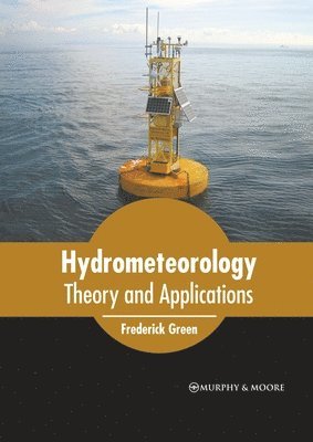 bokomslag Hydrometeorology: Theory and Applications