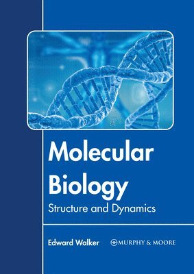 Molecular Biology: Structure and Dynamics 1