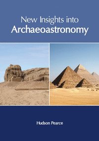 bokomslag New Insights Into Archaeoastronomy