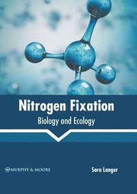 bokomslag Nitrogen Fixation: Biology and Ecology