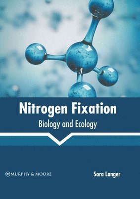 bokomslag Nitrogen Fixation: Biology and Ecology