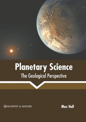Max Hall - Planetary Science: The Geological Perspective, Inbunden