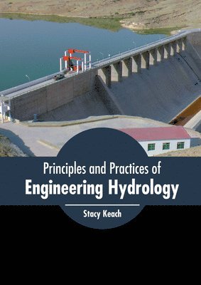 bokomslag Principles and Practices of Engineering Hydrology