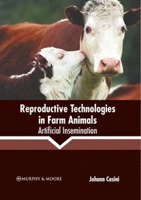 bokomslag Reproductive Technologies in Farm Animals: Artificial Insemination