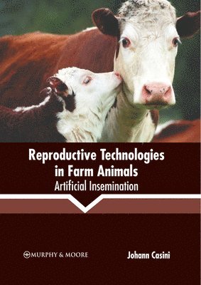 Reproductive Technologies in Farm Animals: Artificial Insemination 1