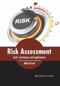 bokomslag Risk Assessment: Tools, Techniques and Applications