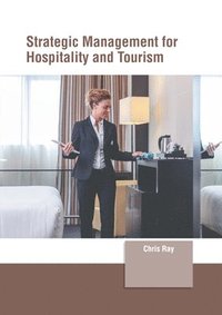 bokomslag Strategic Management for Hospitality and Tourism